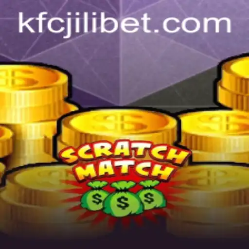 Exploring the Engaging World of ScratchMatch and KFCJILI Bet