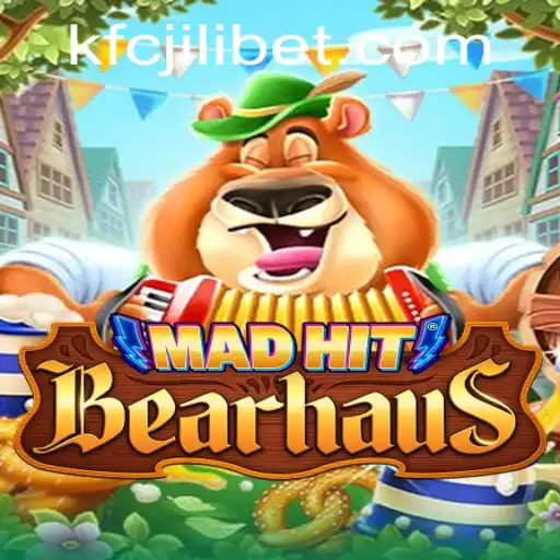 Unveiling MadHitBearhaus: An Adventure into KFCJILI Bet