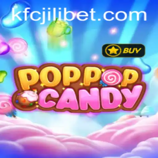 PopPopCandy: A Delightful Gaming Experience with KFCJILI Bet