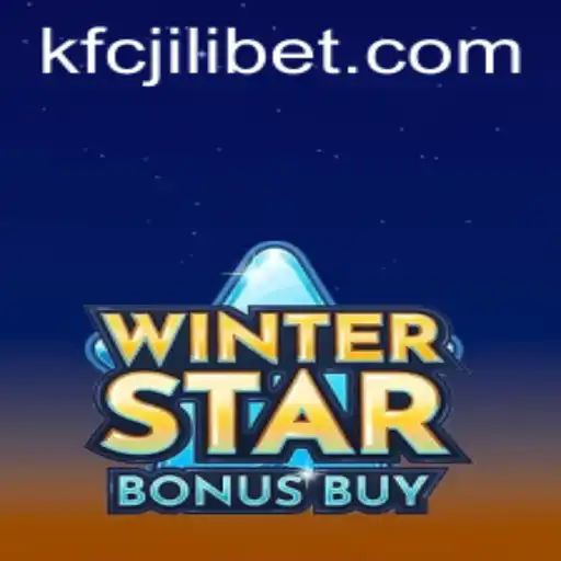 Exploring the Thrilling World of WinterStarBonusBuy: A Gaming Adventure with KFCJILI bet